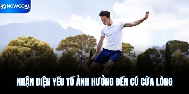 Nhận diện yếu tố ảnh hưởng đến cú cứa lòng