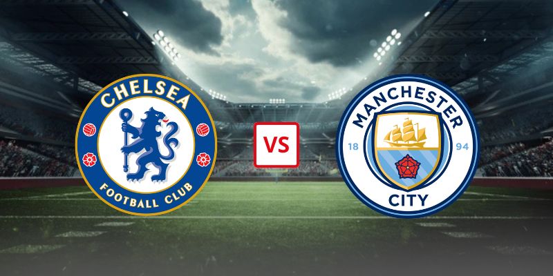 Soi Kèo Chelsea Vs Man City 22h30 12/04/2026 - Vòng 32 Ngoại Hạng Anh